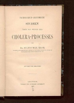Pathologisch-anatomische Studien über das Wesen des Cholera-Processes