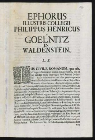 Ephorus Illustris Collegii Philippus Henricus à Goelnitz, In Waldenstein, L. S.