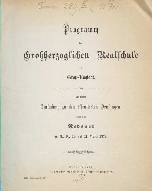 Programm der Großherzoglichen Realschule zu Groß-Umstadt : zugleich Einladung zu den öffentlichen Prüfungen ..., 1877/78