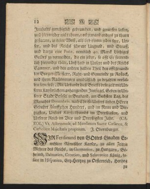WIR Ferdinand von GOttes Gnaden Erwehlter Römischer Kayser, ...