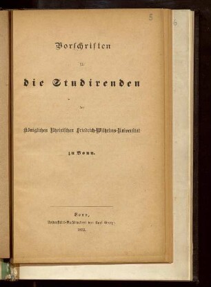 Vorschriften für die Studirenden der Königlichen Rheinischen Friedrich-Wilhelms-Universität zu Bonn