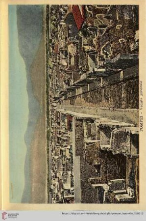 Pompei – Veduta generale – Vue d’ensemble – A General View – Allgemeines Panorama