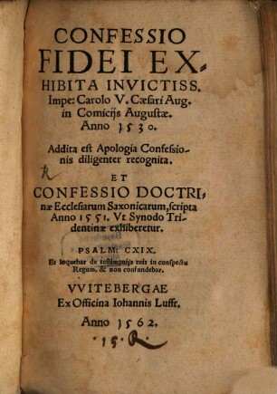 Confessio fidei exhibita ... in Comitiis Augustae anno 1530 : Addita Apologia Confessionis