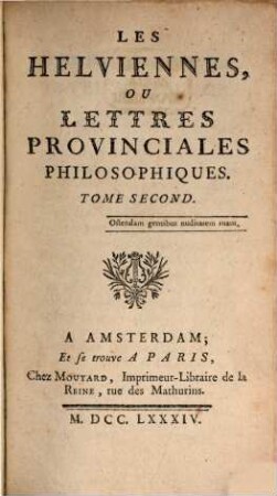 Les Helviennes Ou Lettres Provinciales Philosophiques. 2