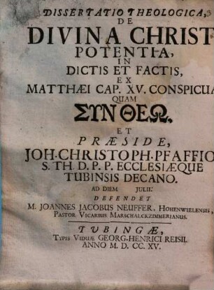 Dissertatio Theologica De Divina Christi Potentia, In Dictis Et Factis, Ex Matthaei Cap. XV. Conspicua
