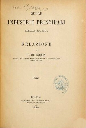 Sulle Industrie principali della Russia : Relazione di F. de Rocca