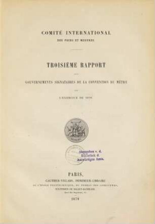 Rapport aux gouvernements signataires de la convention du mètre : sur l'exercice de .... 3, 3. 1879