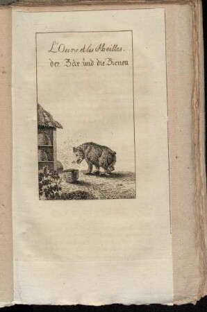 L´Ours et les Abeilles. = der Bär und die Bienen.
