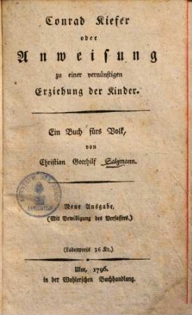 Conrad Kiefer oder Anweisung zu einer vernünftigen Erziehung der Kinder : ein Buch fürs Volk