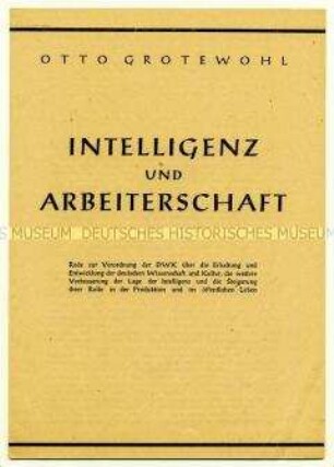 Rede von Otto Grotewohl zum Beschluss der Deutschen Wirtschaftskommission über die Erhaltung und Entwicklung der deutschen Wissenschaft und Kultur, die weitere Verbesserung der Lage der Intelligenz und die Steigerung ihrer Rolle in der Produktion und im öffentlichen Leben
