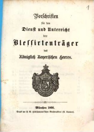 Vorschriften für den Dienst und Unterricht der Blessirtenträger des Königlich Bayerischen Heeres