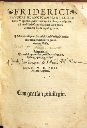 Friderici Navseae Blancicampiani, Ecclesiastae Moguntini, Miscellanear[um] libri duo : quoru[m] prior est pro Horis Canonicis, alter vero pro sacrosancta Missa Apologeticus