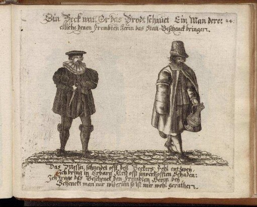 24. Ein Beck wan[n] Er das Brodt schauet Ein Man derer etliche denen Frembten Herrn das Statt-Geschenck bringen.