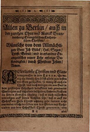D. Hoë Churfürstl. Sächs. OberHoffpredigers zu Dreßden Unvermeidentliche und umb Gottes Ehre willen trewhertzige Erinnerung An alle rechte Evangelische eyferige Lutherische Christen so zu Berlin und sonsten in der Chur und Marck Brandenburg sich auffhalten daß sie ... sich mit dem Calvinischen hochschädlichen Seelengifft und der newlichst außgegangenen Stimpel Confession, auff keinerley weiß noch weg einnemen lassen ...