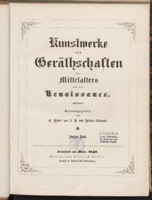 Bd. 2: Kunstwerke und Geräthschaften des Mittelalters und der Renaissance
