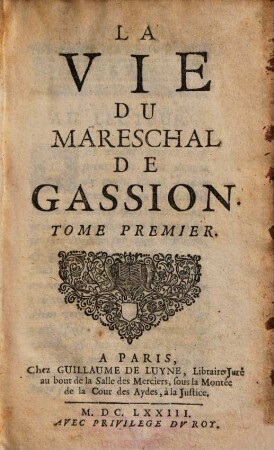 La Vie Du Mareschal De Gassion, Tome Premier