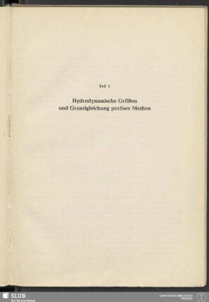 Teil I Hydrodynamische Größen und Grundgleichungen poröser Medien