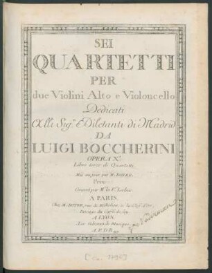 Sei Quartetti Per due Violini Alto e Violoncello : Opera Xa. ; Libro terzo di Quartetti./ Da Luigi Boccherini. Mis au jour par M. Boyer.