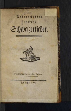Johann Caspar Lavaters Schweizerlieder