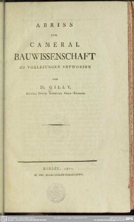 Abriß der Cameral-Bauwissenschaft : zu Vorlesungen entworfen