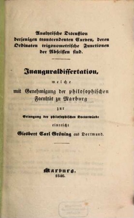 Analytische Discussion derjenigen transcendenten Curven, deren Ordinaten trigonometrische Functionen der Abscissen sind : Inaug. Diss. (III. 1 Taf.)