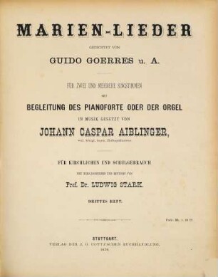 Marien-Lieder : für 2 u. mehrere Singst. mit Begl. d. Pianoforte oder d. Orgel. 3 (1879)