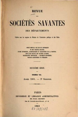 Révue des sociétés savantes des départements. 1861, Sémestre 2 = T. 6