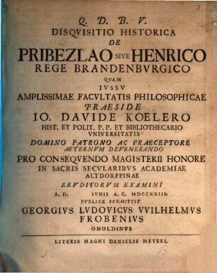 Disquisitio hist. de Pribezlao, sive Henrico rege Brandenburgico