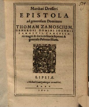 Epistola ad generosum Dominum Thomam Zamoscium ...
