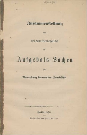 Zusammenstellung der bei dem Stadtgericht in Aufgebots-Sachen zur Anwendung kommenden Grundsätze