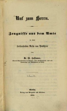 Ruf zum Herrn : Zeugnisse aus dem Amte in einer fortlaufenden Reihe von Predigten, 1