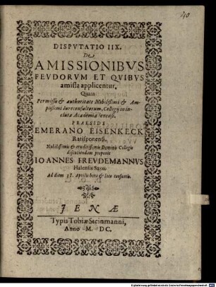 Consuetudines feudales in decem disputationes coniectae, Disp. VIII.. De amissionibus feudorum et quibus amissa applicentur