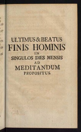 207-379, Ultimus & Beatus Finis Hominis in Singulos Dies Mensis ad Meditandum Propositus.