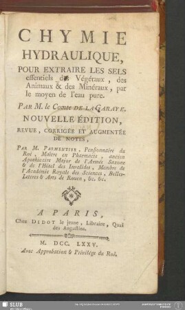 Chymie Hydraulique, Pour Extraire Les Sels essentiels des Végétaux, des Animaux & des Minéraux, par le moyen de l'eau pure