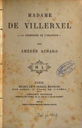 Madame de Villerxel : La recherche de l'inconnue. Par Amédée Achard