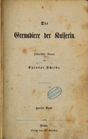Die Grenadiere der Kaiserin : Historischer Roman von Theodor Scheibe. 2