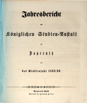 Jahresbericht : bekannt gemacht bei der öffentlichen Preiseaustheilung. 1855/56