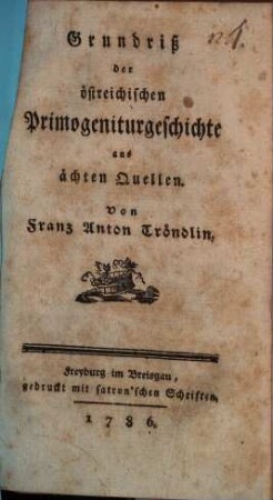 Grundriß der oesterreichischen Primogenitur-Geschichte