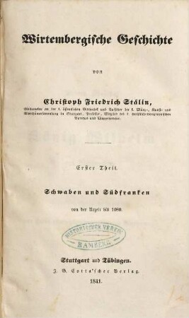 Wirtembergische Geschichte. 1, Schwaben und Südfranken von der Urzeit bis 1080