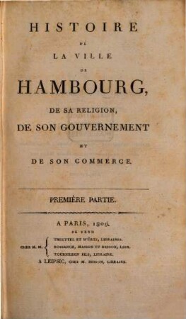 Histoire de la ville de Hambourg, de sa religion, de son gouvernement et de son commerce, 1
