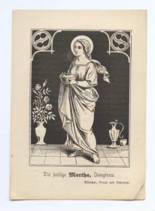 "Die heilige Martha, Jungfrau." (kleines Andachtsbild)