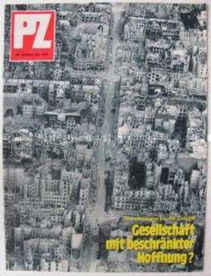 Wochenzeitschrift "PZ" u.a. zum Wiederaufbau nach dem 2. Weltkrieg und über Gastarbeiter in der Bundesrepublik