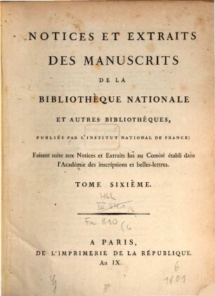 Notices et extraits des manuscrits de la Bibliothèque Nationale et autres bibliothèques, 6. 1801