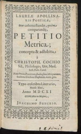 Laureae Apollinaris Poeticae, tam cohonestandae, quam comparande, Petitio Metrica
