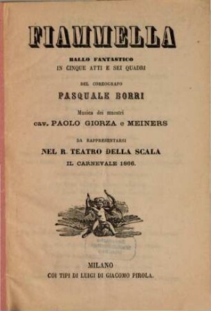 Fiammella : ballo fantastico in cinque atti e sei quadri ; da rappresentarsi nel R. Teatro della Scala il carnevale 1866