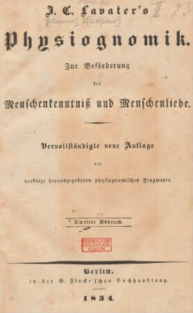 Johann Caspar Lavater's Physiognomik : zur Beförderung der Menschenkenntniß und Menschen-Liebe