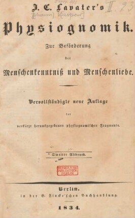 Johann Caspar Lavater's Physiognomik : zur Beförderung der Menschenkenntniß und Menschen-Liebe