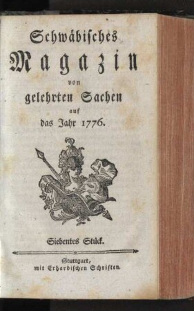 Schwäbisches Magazin von gelehrten Sachen auf das Jahr 1776, Siebentes Stück