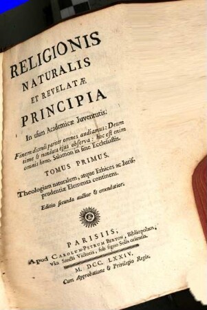 Religionis Naturalis Et Revelatae Principia : In usum Academicae Juventutis, 1. Theologiam naturalem, atque Ethices ac Jurisprudentiae Elementa continens