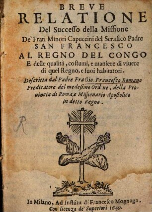 Breve relatione del successo della missione de'frati minori Capuccini ... al regno del Congo